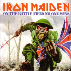 Iron Maiden (UK-1) : On the Battle Field No One Wins